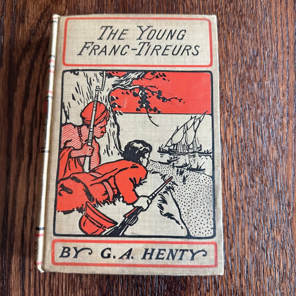 The Young Franc-Tireurs GA Henty Franco-Prussian War AL Burt Illustrated Vintage